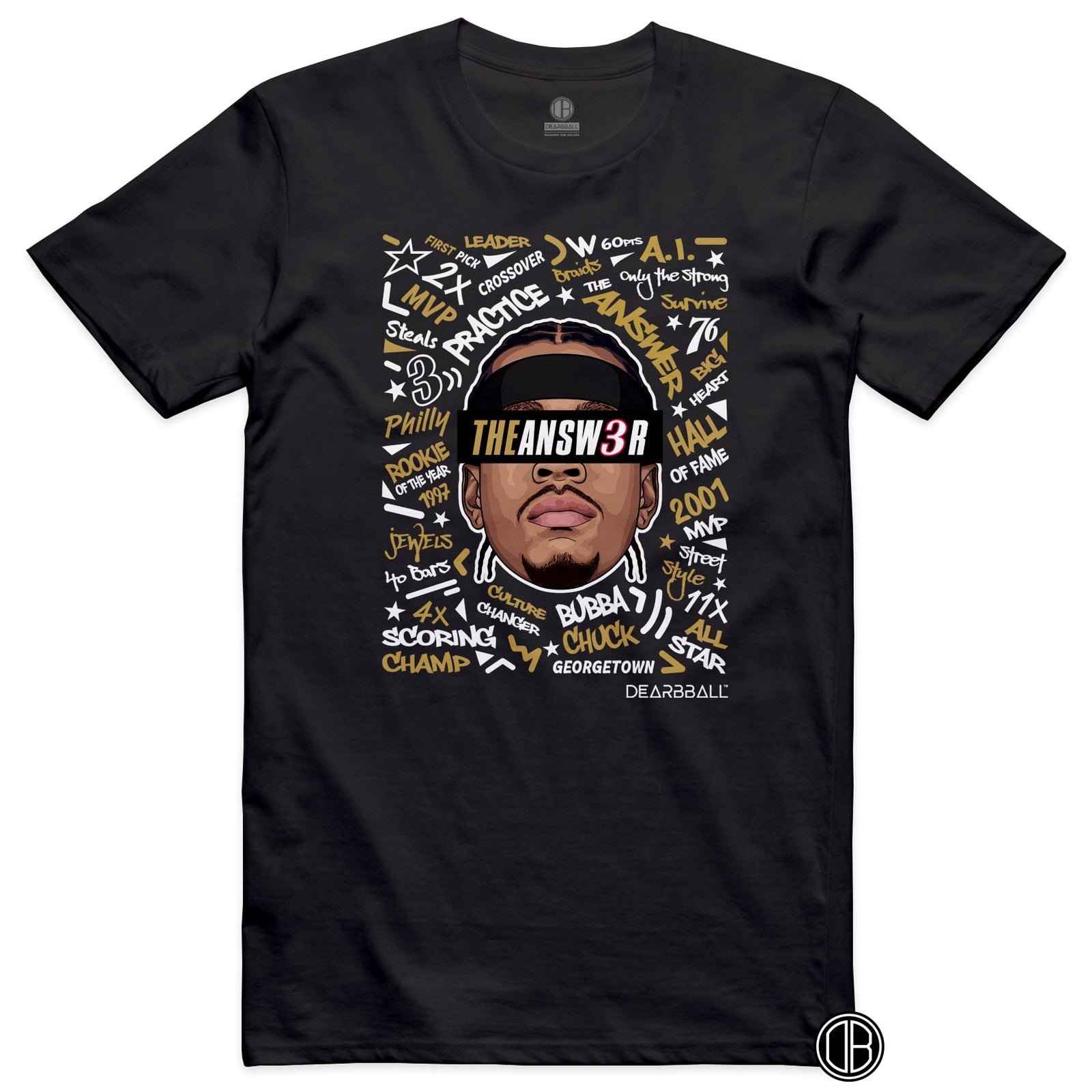 DearBBall T-skjorte - TheANSWER 3 Words Matter Utgave