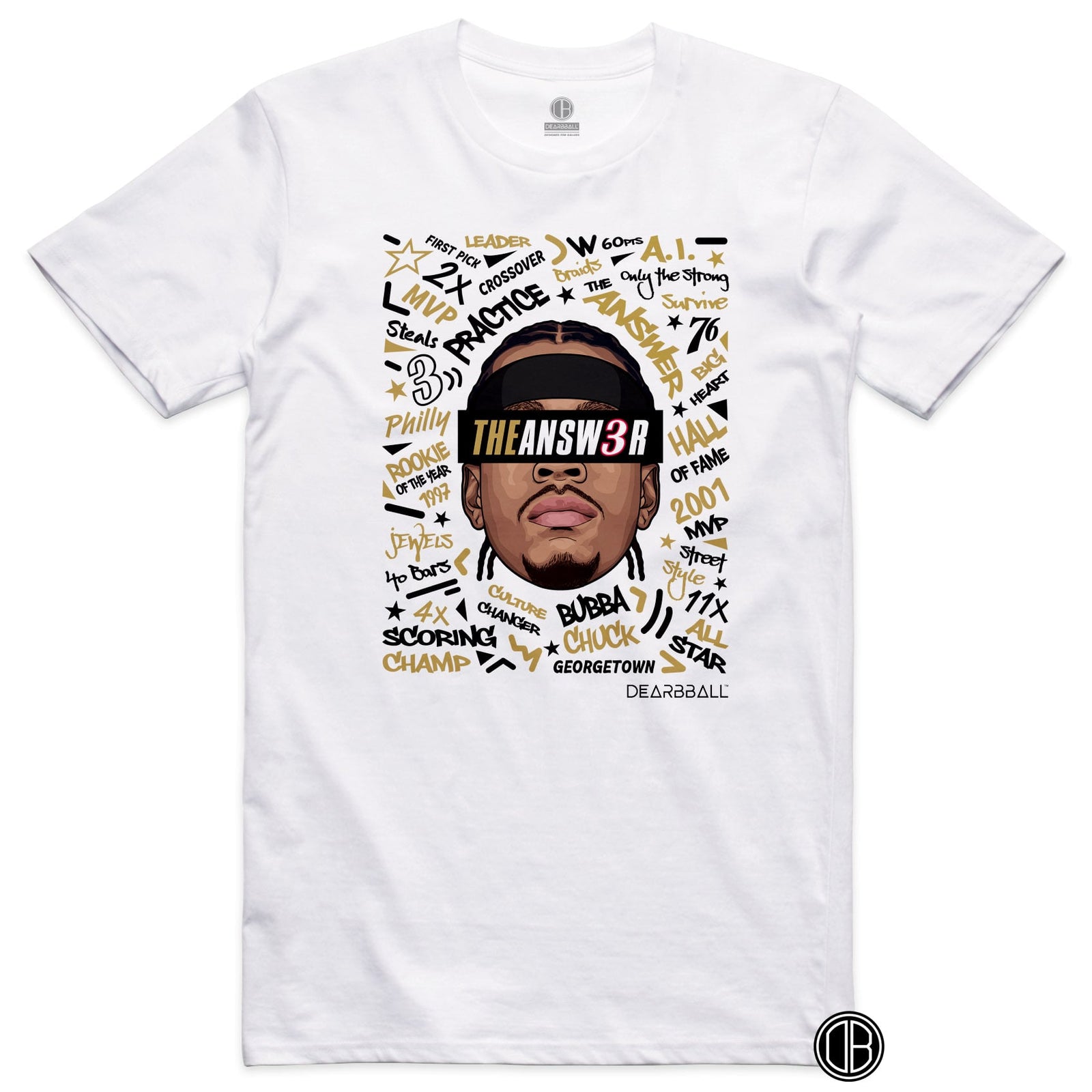 DearBBall T-skjorte - TheANSWER 3 Words Matter Utgave