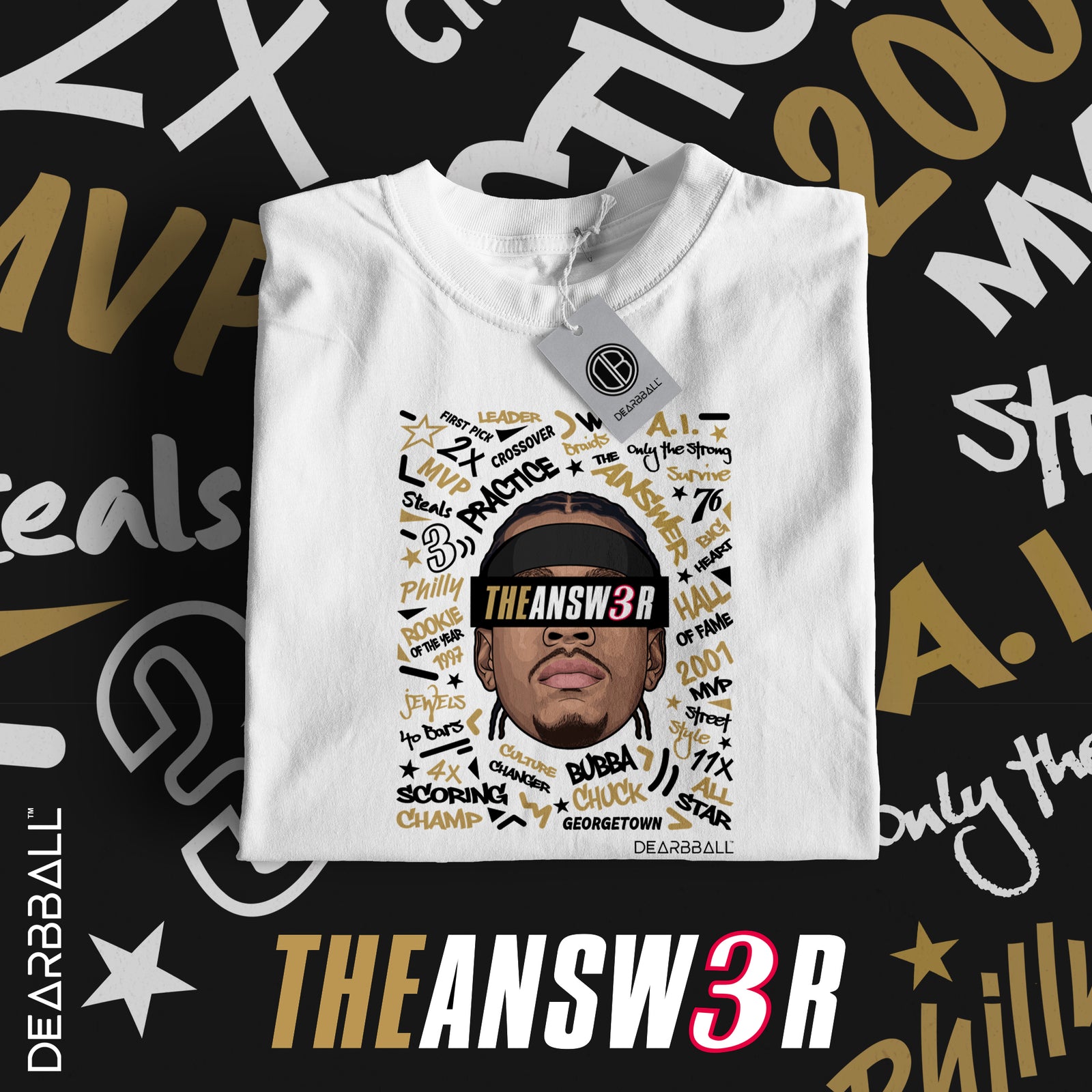 DearBBall T-skjorte - TheANSWER 3 Words Matter Utgave