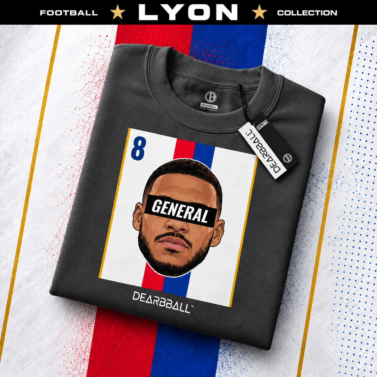 DearBBall T-Shirt - GENERAL 8 Lyon Edition