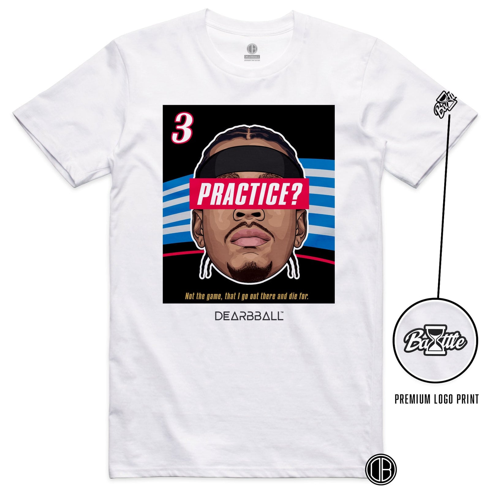 DearBBall T-Shirt - PRACTICE? BOG Premium Edition