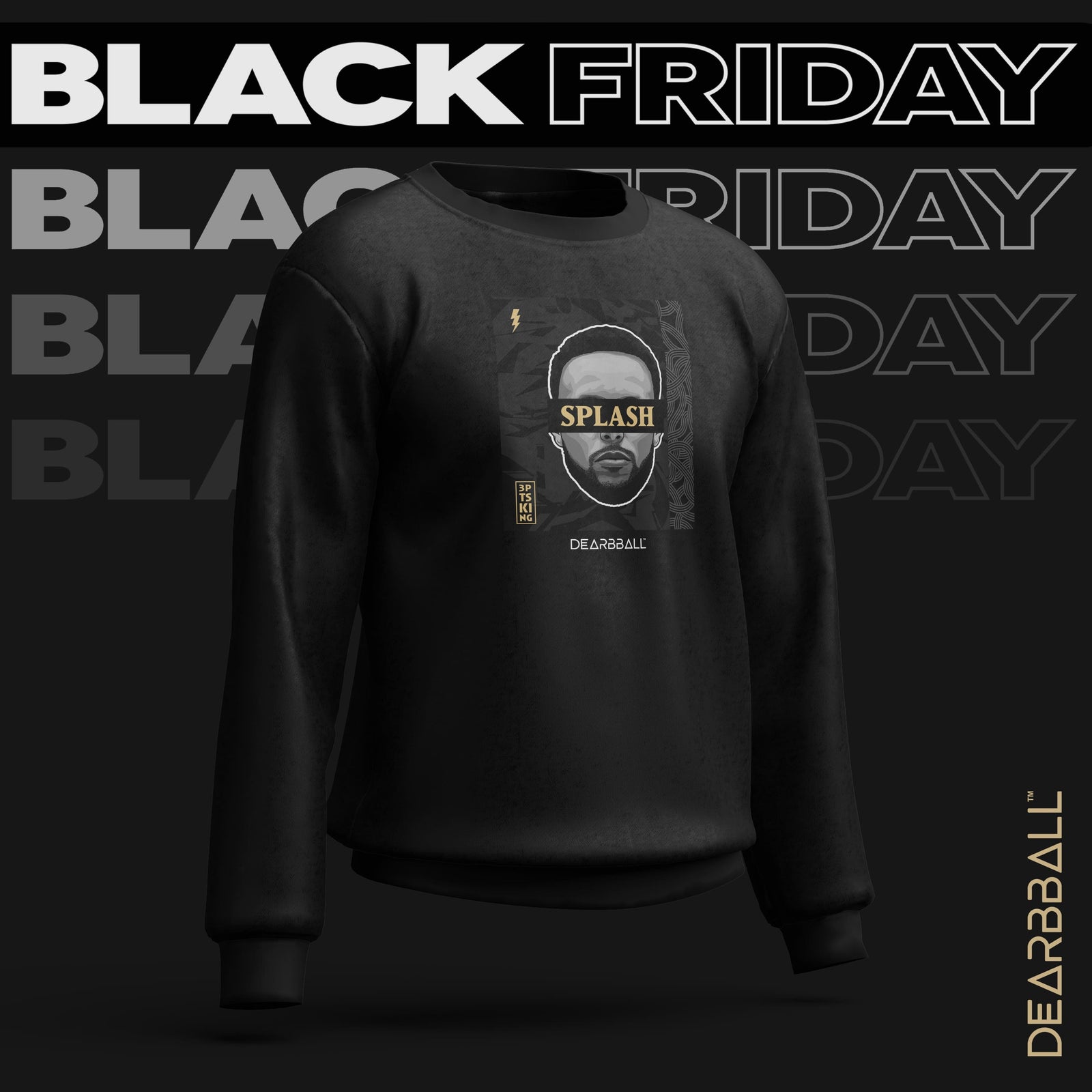 DearBBall Sweatshirt - SPLASH Black & Gold Luxury Edition