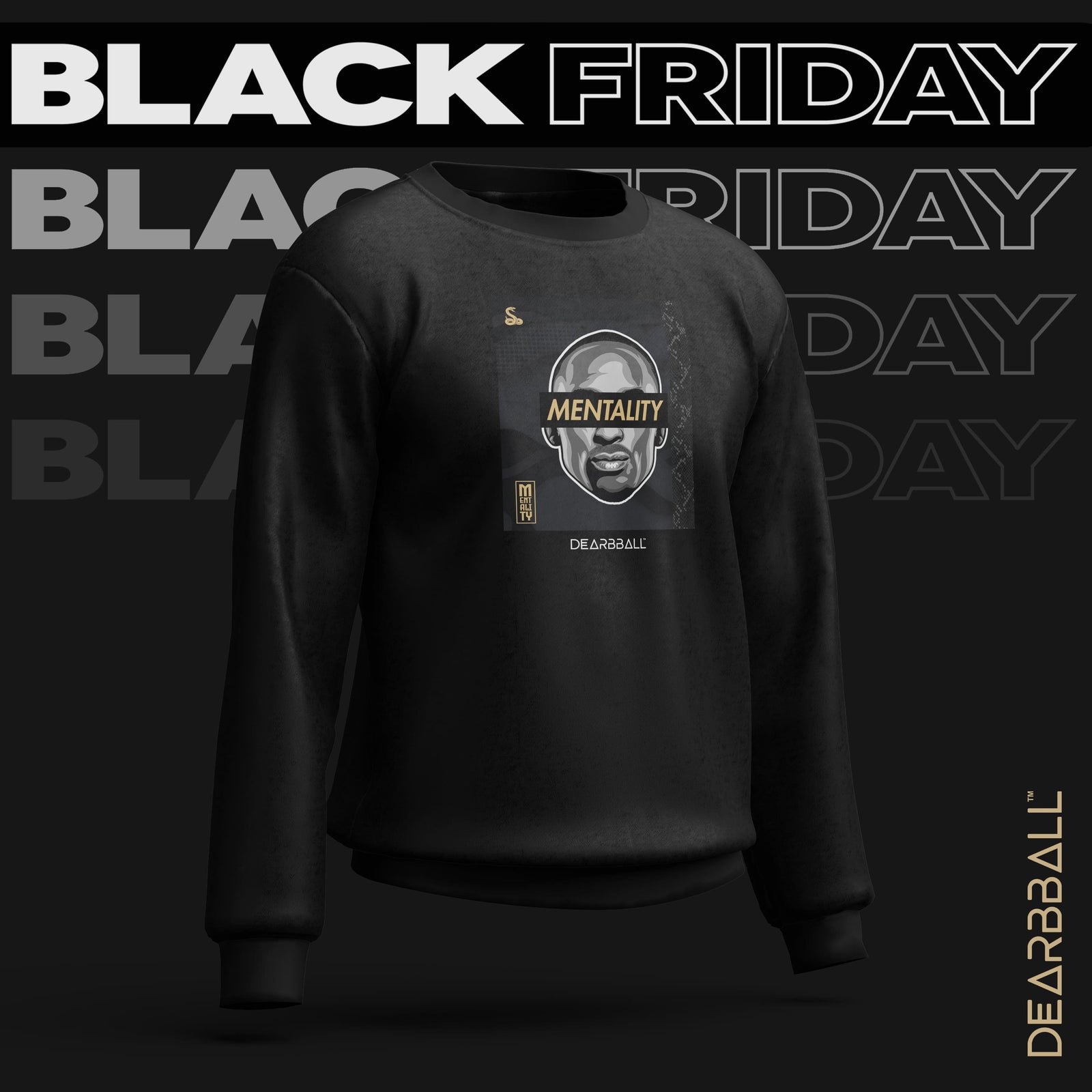 DearBBall Sweatshirt - MENTALITY Black & Gold Luxury Edition