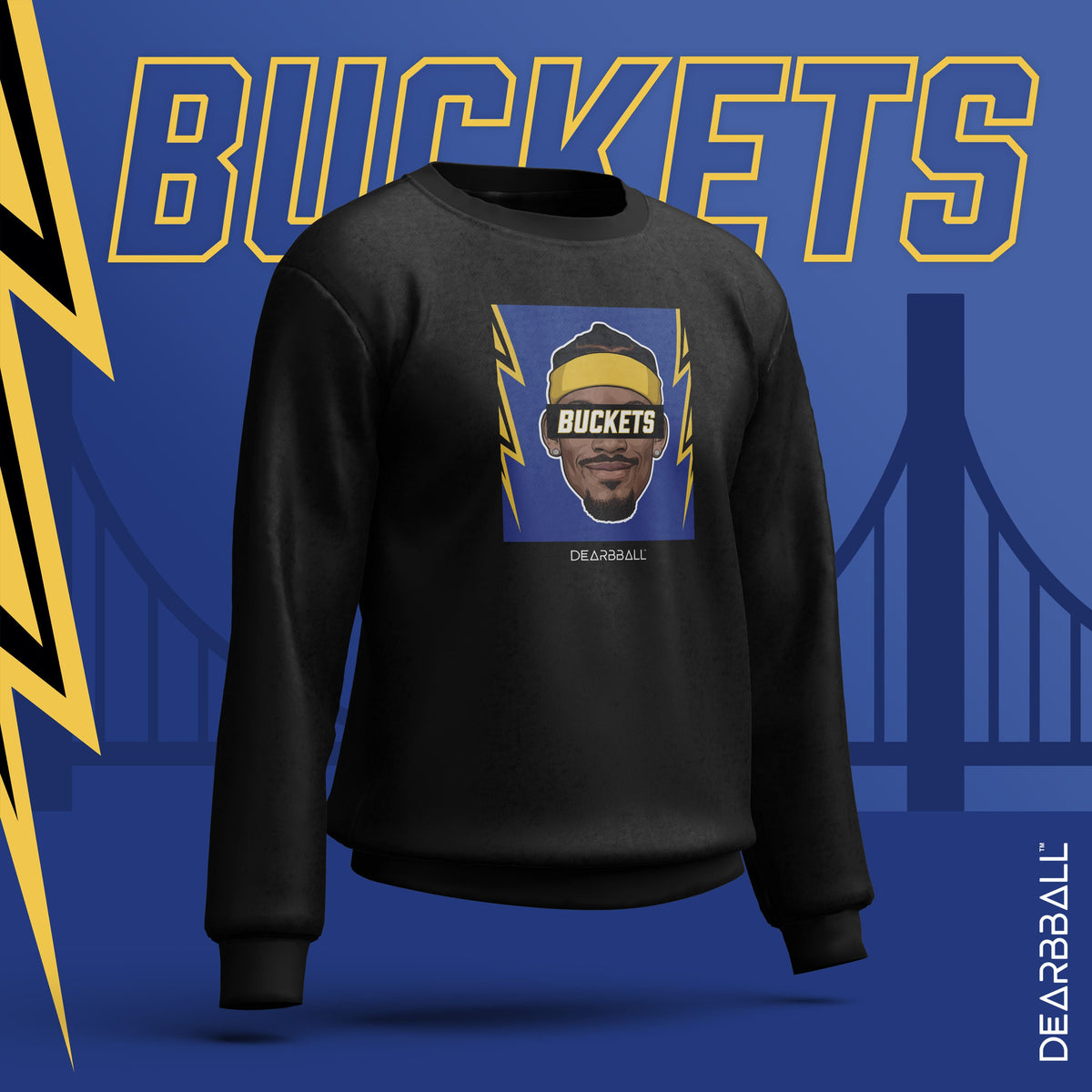 DearBBall Sweatshirt - BUCKETS GSW Edition
