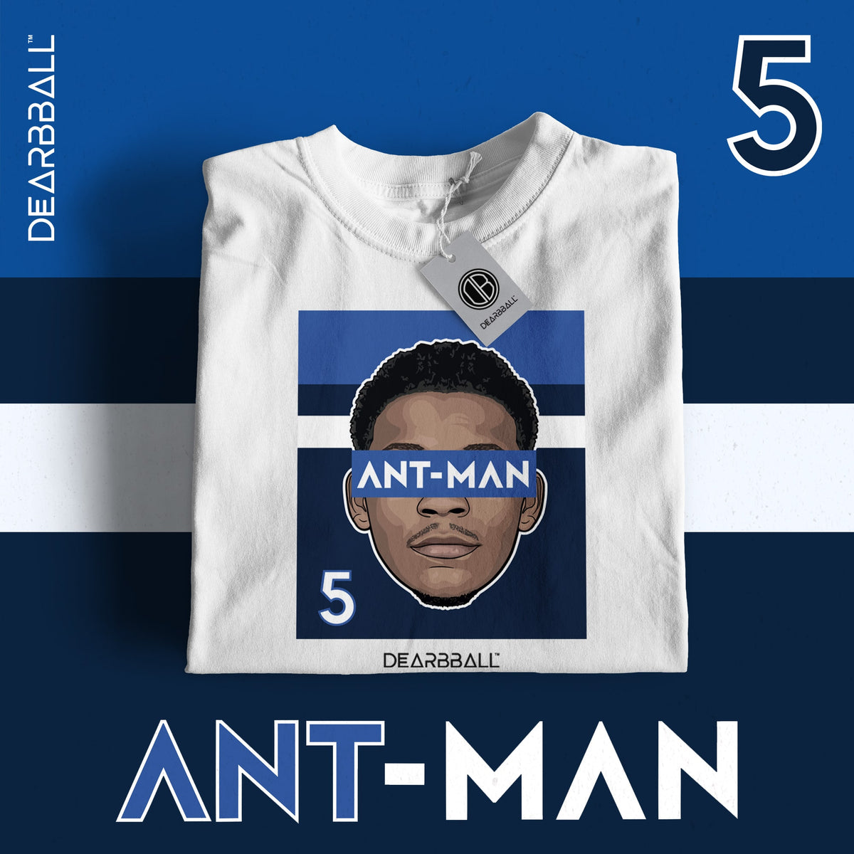 DearBBall T-Shirt - ANT-MAN Franchise Player Edition