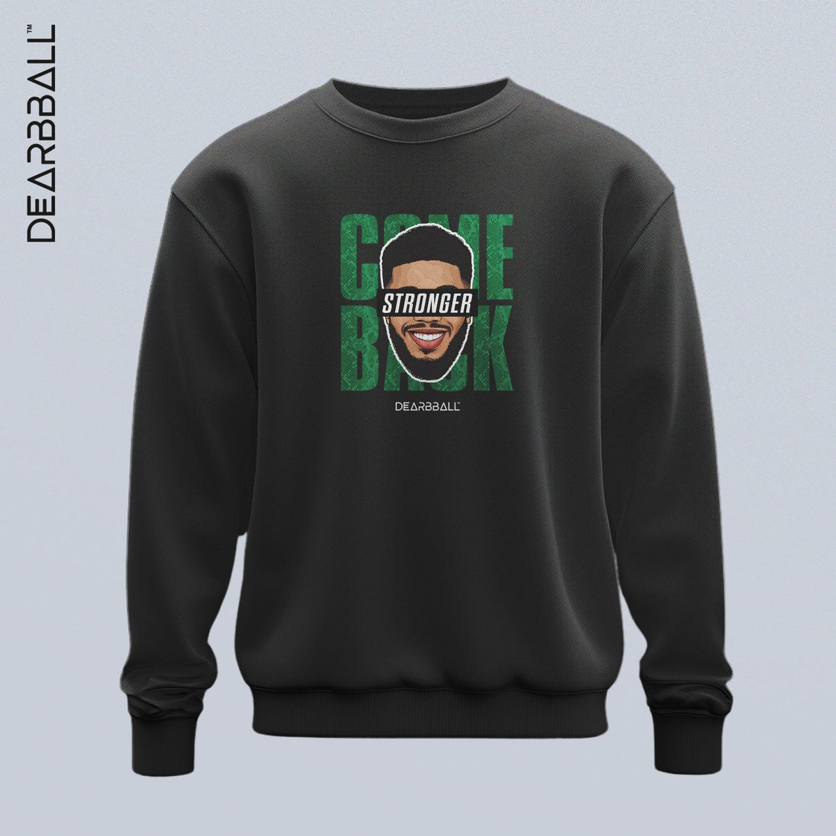 DearBBall Sweatshirt - COMEBACK STRONGER Edition