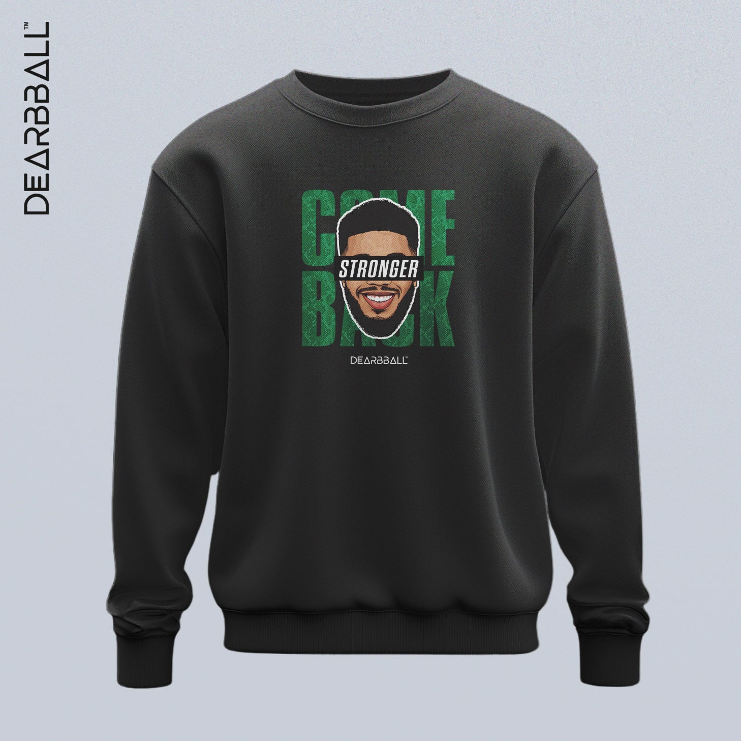 DearBBall Sweatshirt - COMEBACK STRONGER Edition