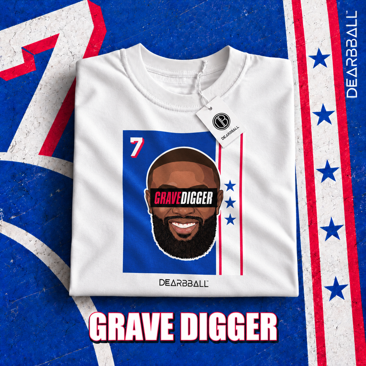 DearBBall T-Shirt - GRAVE DIGGER 7 Phila Edition