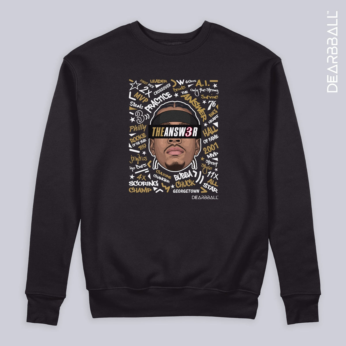 DearBBall Sweatshirt - The ANSWER 3 Words Matter Edition