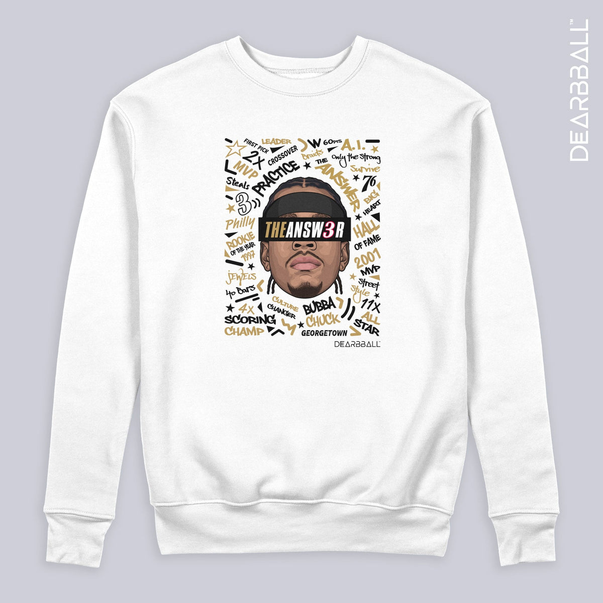 DearBBall Sweatshirt - The ANSWER 3 Words Matter Edition