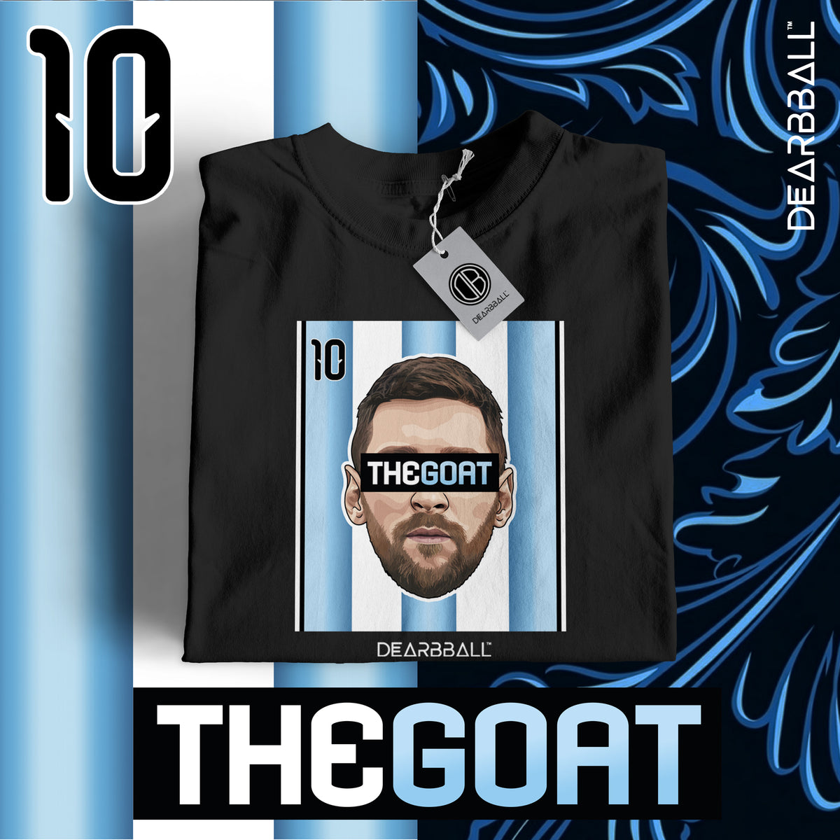 DearBBall T-Shirt - TheGOAT Argentina CDM Edition