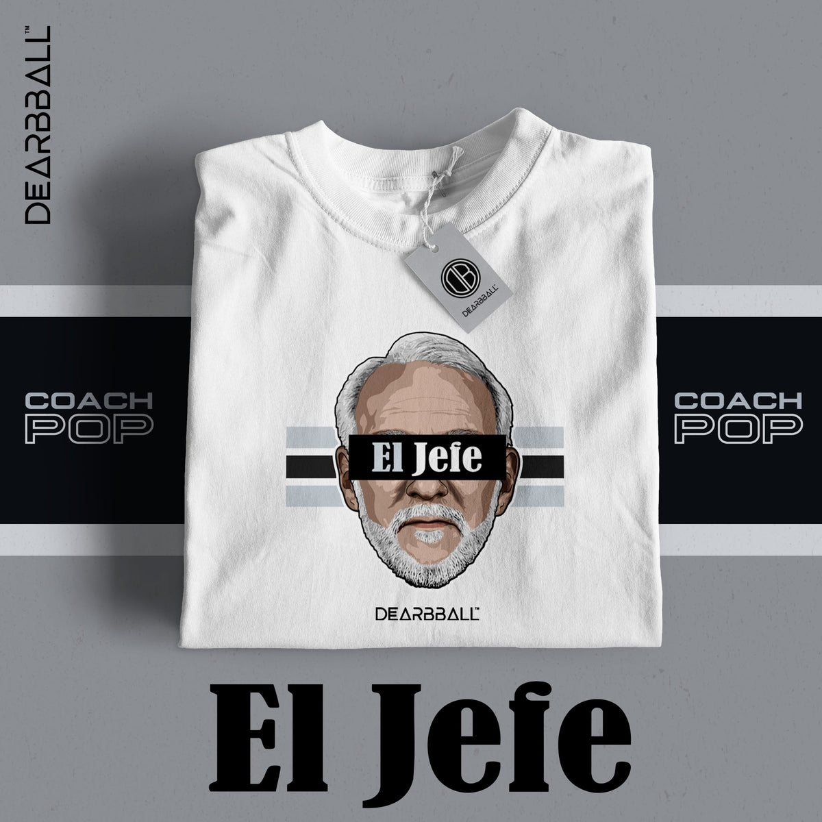 DearBBall T-Shirt - EL JEFE Pop SA Edition