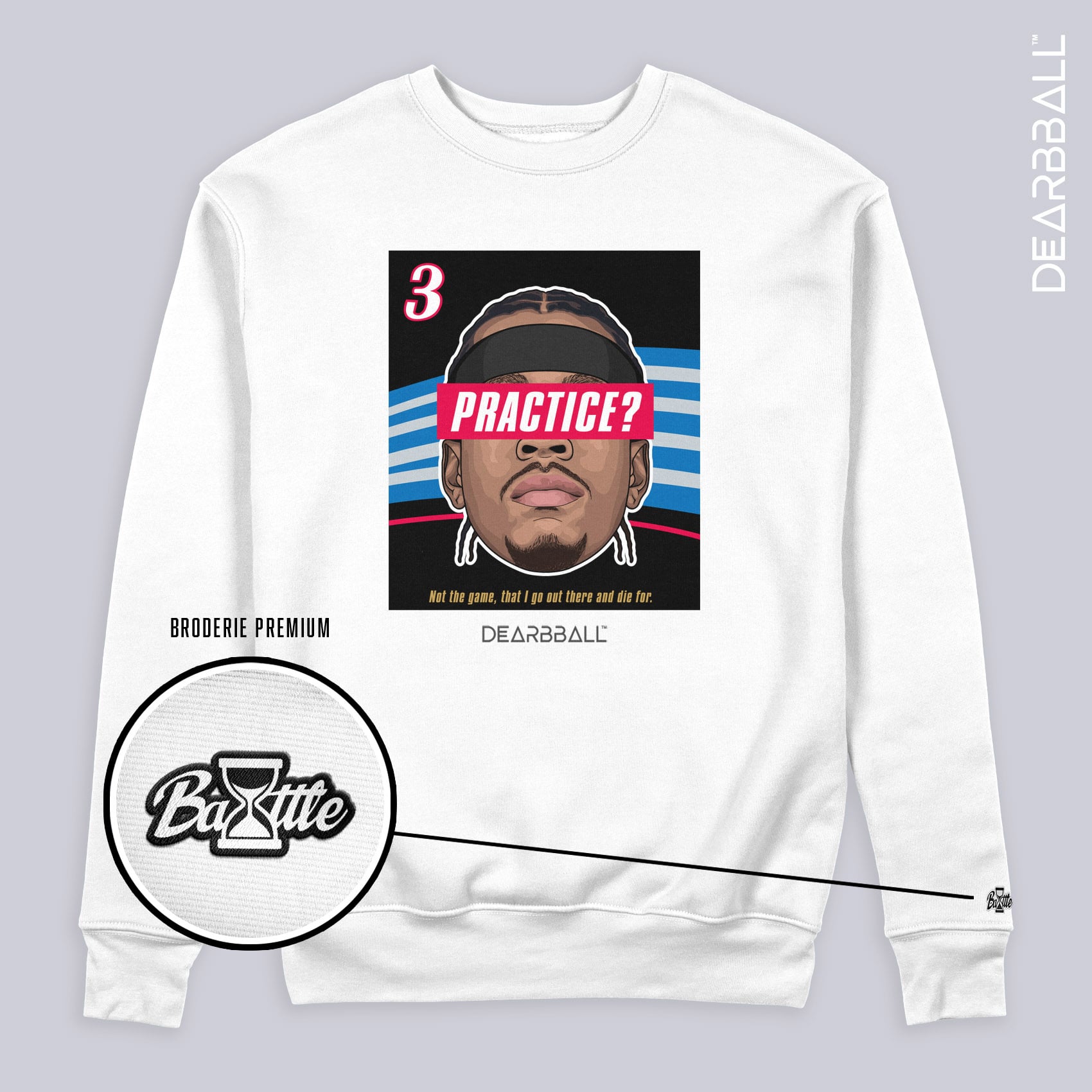 DearBBall SweatShirt - PRACTISE? BOG Premium Edition