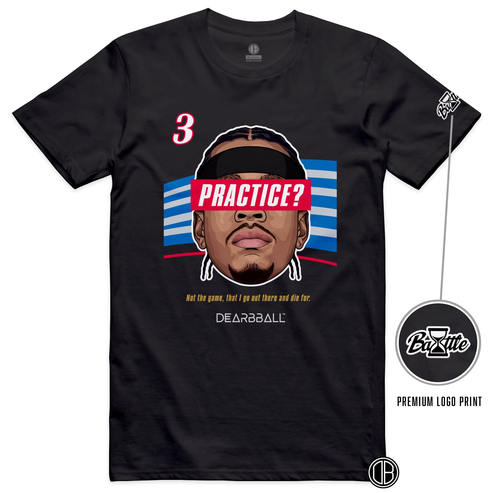 DearBBall T-Shirt - PRACTICE? BOG Premium Edition