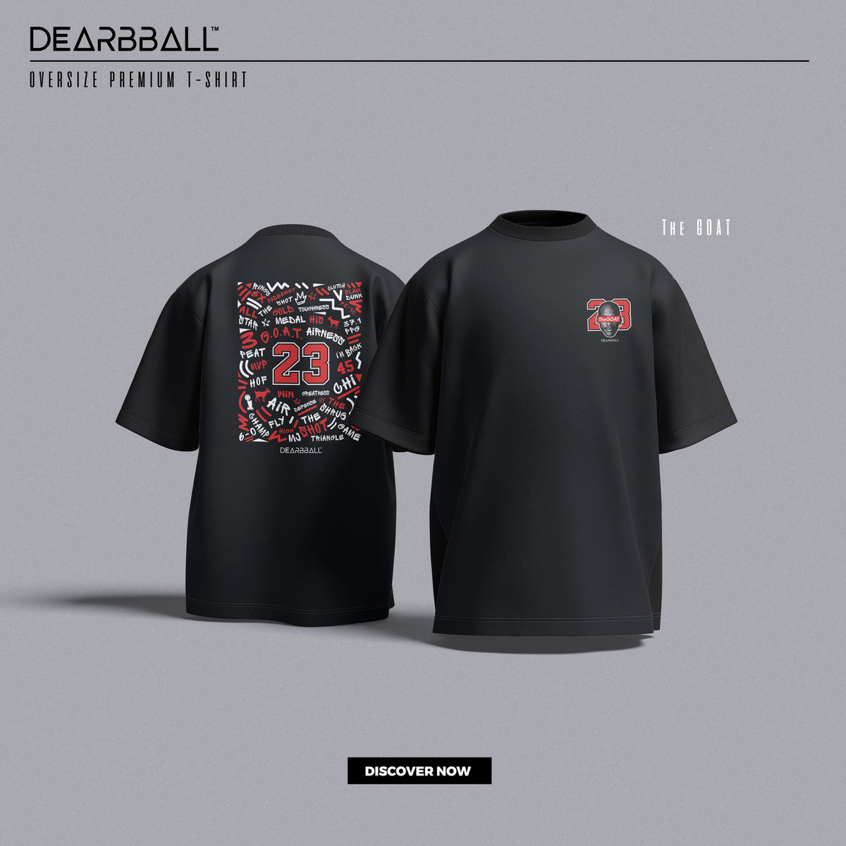 DearBBall T-Shirt Oversized Premium - TheGOAT 23 Words Matter Edition