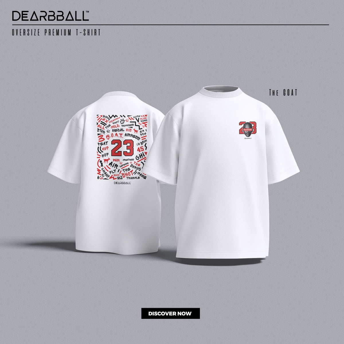 DearBBall T-Shirt Oversized Premium - TheGOAT 23 Words Matter Edition