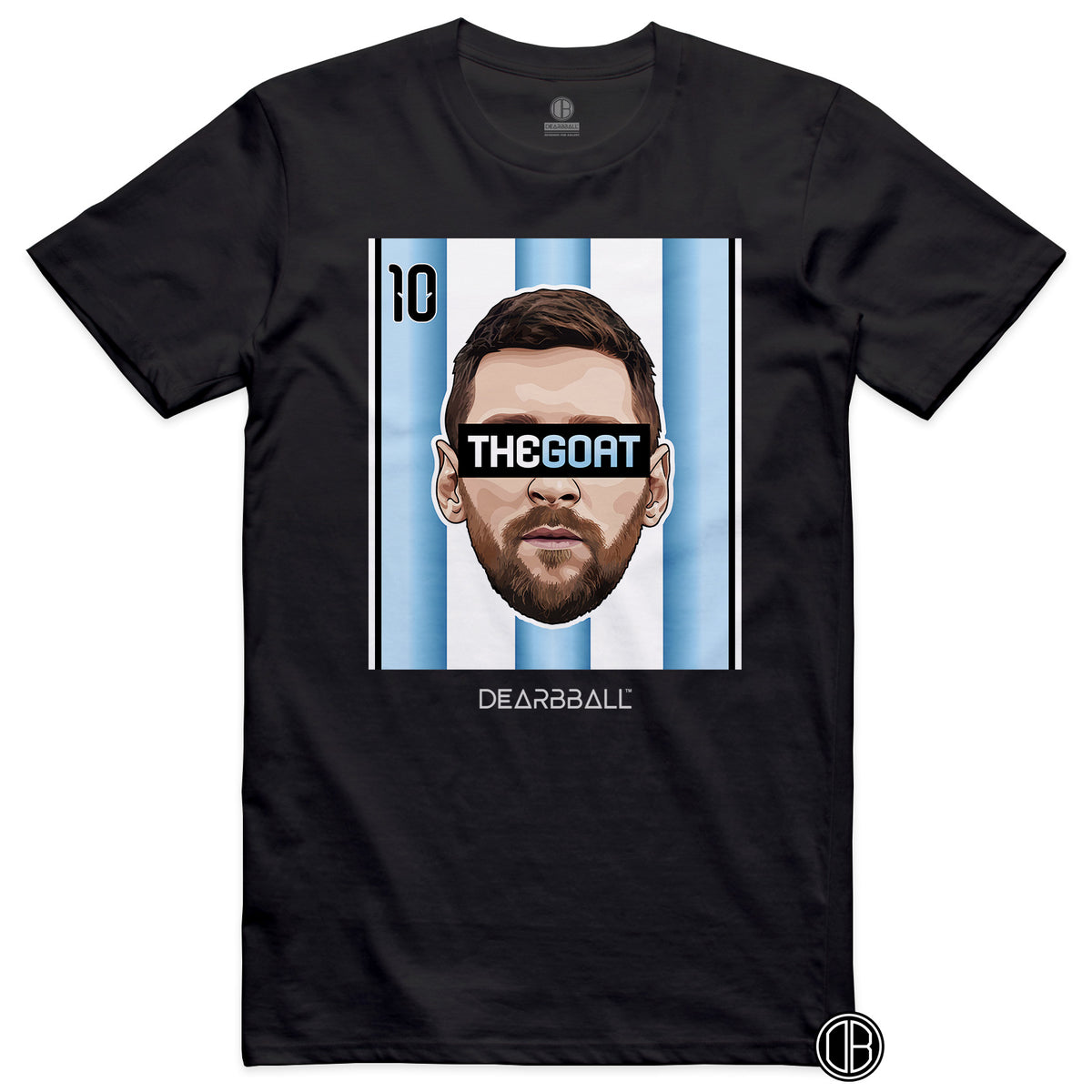 DearBBall T-Shirt - TheGOAT Argentina CDM Edition