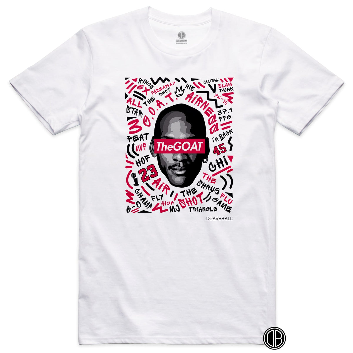 DearBBall T-Shirt - TheGOAT Words Matter Edition
