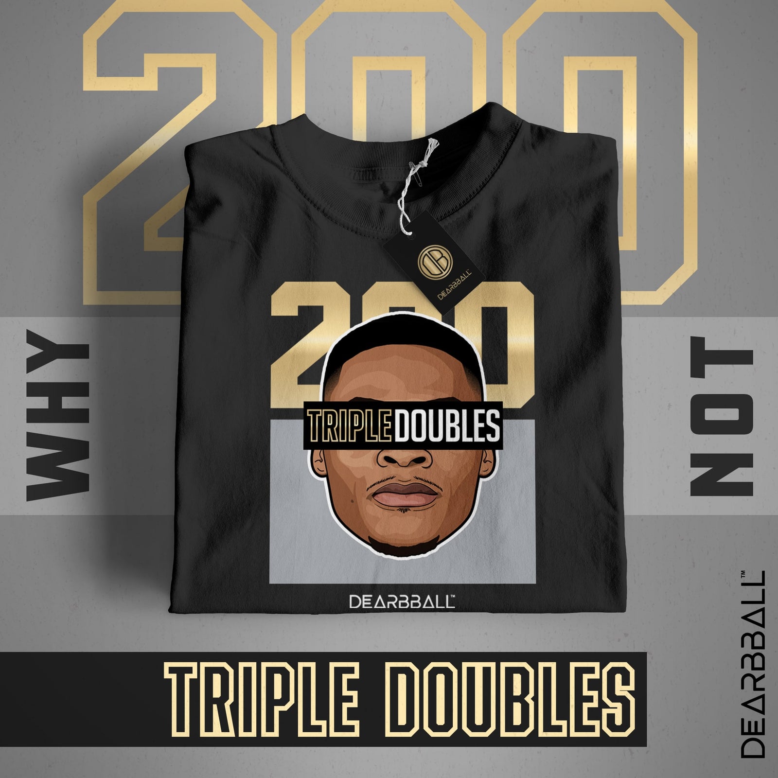 DearBBall T-Shirt - 200 Triples Doubles RECORD Gold Edition